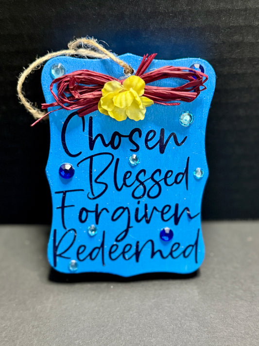 "Chosen, Blessed, Forgiven, Redeemed" Rectangle Wood Ornament