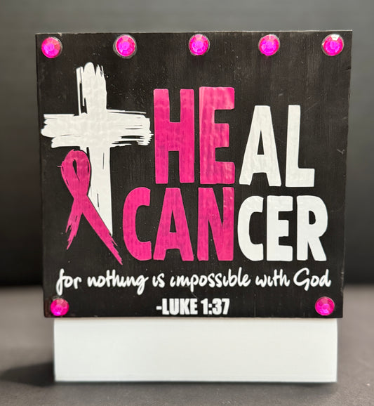 "Heal Cancer" Handcrafted Wood Block Sign