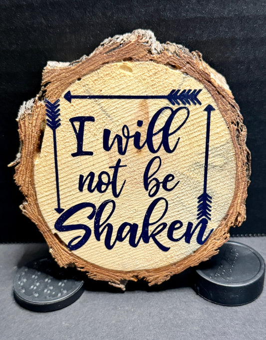 "I Will Not Be Shaken" Pine Wood Coaster